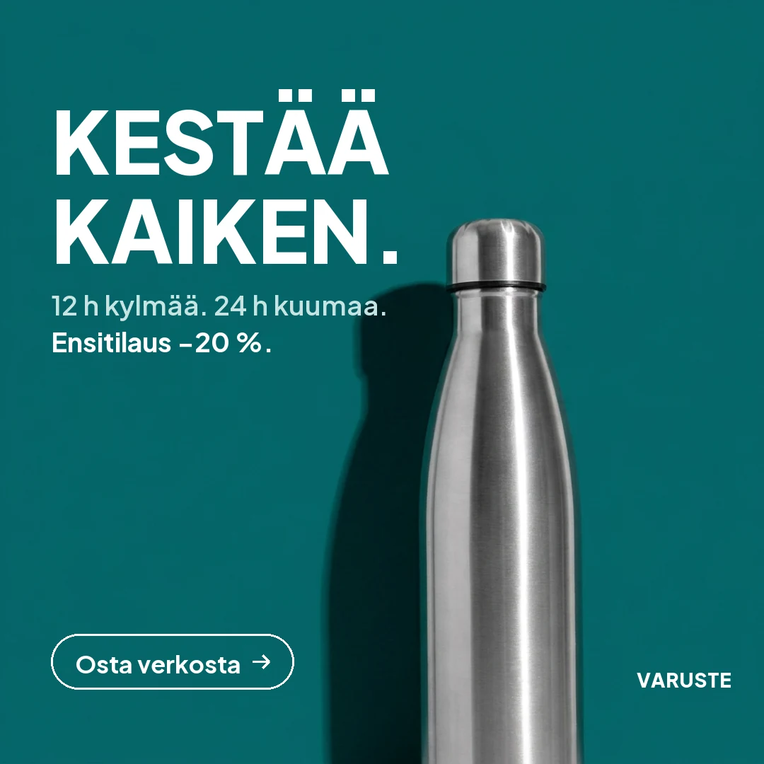 Somemainos juomapullolle: kylläinen petrolinvärinen tausta, tuote isona alaviistosta, otsikko Kestää kaiken sekä tarjousrivi ja osta verkosta -painike.